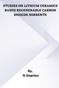 Paperback Studies on Lithium Ceramics Based Regenerable Carbon Dioxide Sorbents Book