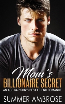 Paperback Mom's Billionaire Secret: An Age Gap Son's Best Friend Romance Book