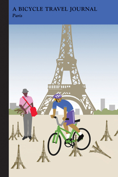 Paris: A Bicycle Travel Journal