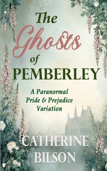 Paperback The Ghosts of Pemberley: A Paranormal Pride & Prejudice Variation Book