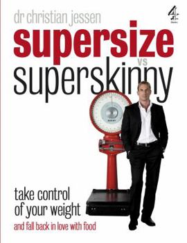 Paperback Supersize Vs Superskinny: Take Control of Your Weight Book