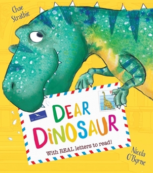 Hardcover Dear Dinosaur: With Real Letters to Read! Book