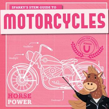 Library Binding Sparky's Stem Guide to Motorcycles Book