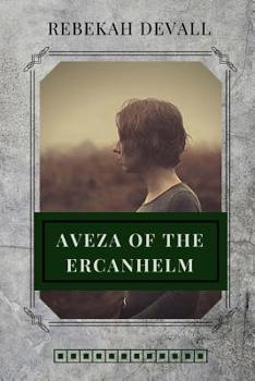 Paperback Aveza of the Ercanhelm Book