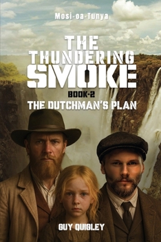 The Thundering Smoke Book 2: The Dutchman's Plan