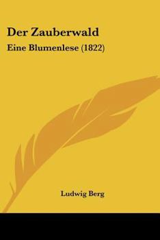 Paperback Der Zauberwald: Eine Blumenlese (1822) [German] Book