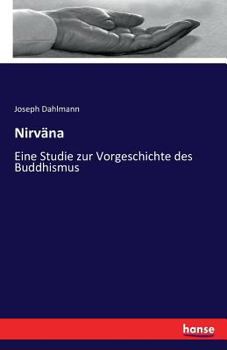 Paperback Nirväna: Eine Studie zur Vorgeschichte des Buddhismus [German] Book