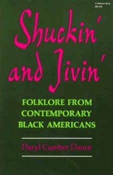 Hardcover Shuckin' and Jivin': Folklore from Contemporary Black Americans Book