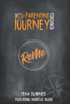 Paperback Re-Me The Journey of Co-Parenting: The Co-Parenting Journey Reinvented Book