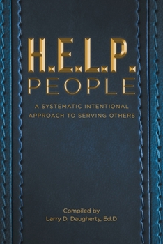 Paperback H.E.L.P People: A Systematic Intentional Approach to Serving Others Book