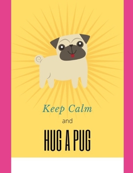 Paperback Keep Calm and Hug a Pug: Food Journal Book