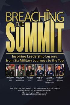 Breaching the Summit: Inspiring Leadership Lessons from Six Military Journeys to the Top