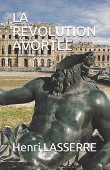Paperback La Revolution Avortee [French] Book