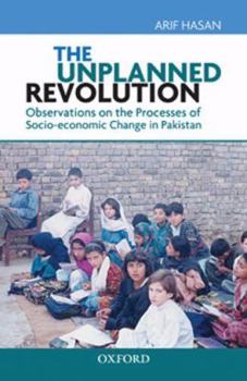 Hardcover The Unplanned Revolution: Observations on the Processes of Socio-Economic Change in Pakistan Book