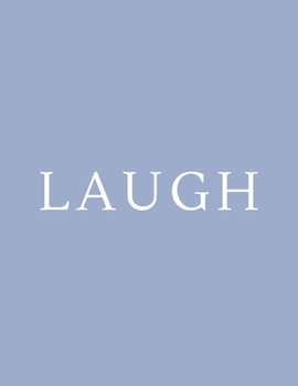 Laugh: A Decorative Book - Perfect for Coffee Tables, Bookshelves, Interior Design & Home Staging