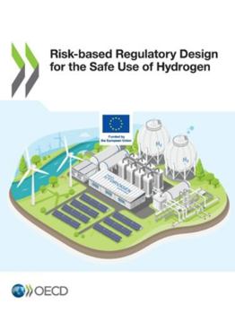 Paperback Risk-based Regulatory Design for the Safe Use of Hydrogen Book