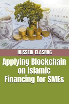 Paperback Applying blockchain on Islamic Financing for SMEs Book