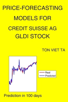 Paperback Price-Forecasting Models for Credit Suisse AG GLDI Stock Book