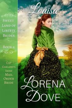 Paperback Louisa: Cap Garland's Irish Mail Order Bride (Sweet Land of Liberty Brides) Book