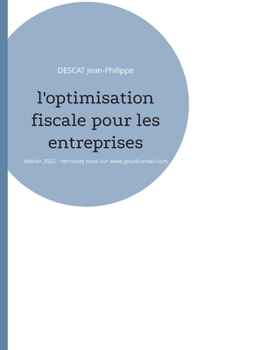 L optimisation fiscale pour les entreprises: EDITION 2022 RETROUVEZ NOUS SU