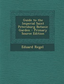 Paperback Guide to the Imperial Saint Petersburg Botanic Garden [Russian] Book