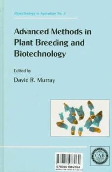 Hardcover Advanced Methods in Plant Breeding and Biotechnology Book