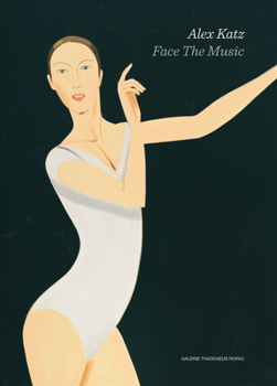 Hardcover Alex Katz: Face the Music Book