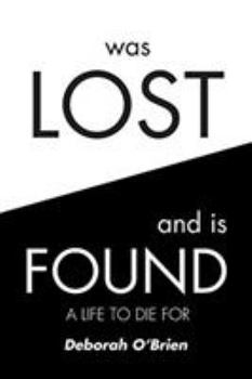 Paperback Was Lost and is Found: A Life to Die For Book