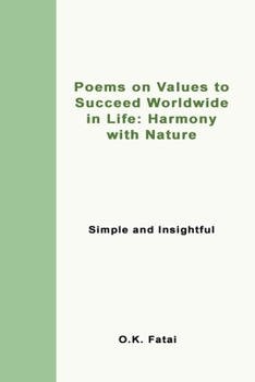 Paperback Poems on Values to Succeed Worldwide in Life: Harmony with Nature: Simple and Insightful Book