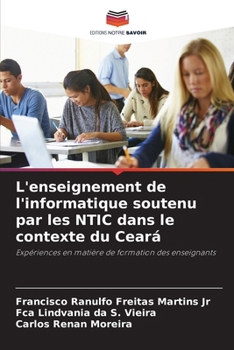 Paperback L'enseignement de l'informatique soutenu par les NTIC dans le contexte du Ceará [French] Book