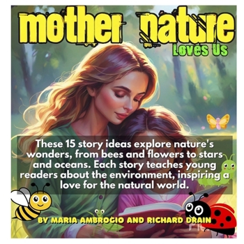 Paperback Mother Nature Loves Us: Teaching children about mother nature Book