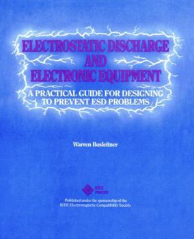 Paperback Electrostatic Discharge and Electronic Equipment: A Practical Guide for Designing to Prevent Esd Problems Book