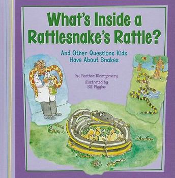 Hardcover What's Inside a Rattlesnake's Rattle?: And Other Questions Kids Have about Snakes Book