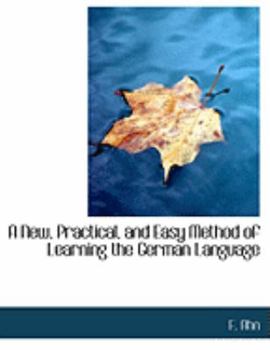 Paperback A New, Practical, and Easy Method of Learning the German Language [Large Print] Book