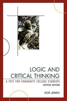 Paperback Logic and Critical Thinking: A Text for Community College Students Book