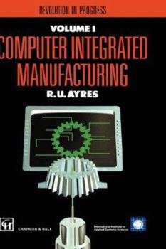 Hardcover Computer Integrated Manufacturing: Economic and Social Impacts Book
