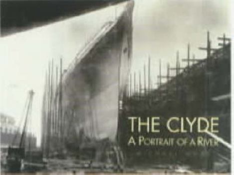 Hardcover The Clyde: A Portrait of a River Book