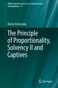 Hardcover The Principle of Proportionality, Solvency II and Captives Book