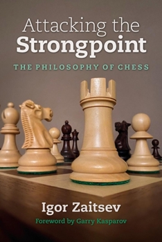 Paperback Attacking the Strongpoint: The Philosophy of Chess Book