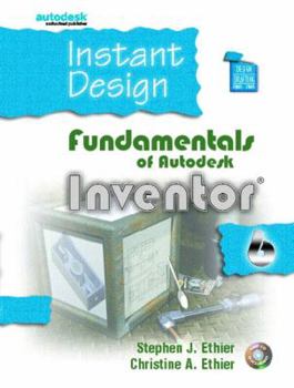 Paperback Instant Inventor: Fundamentals Using Autodesk Inventor (R) 6 Book
