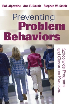 Paperback Preventing Problem Behaviors: Schoolwide Programs and Classroom Practices Book
