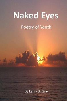 Paperback Naked Eyes: Poetry of Youth Book