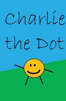 Paperback Charlie the Dot Book