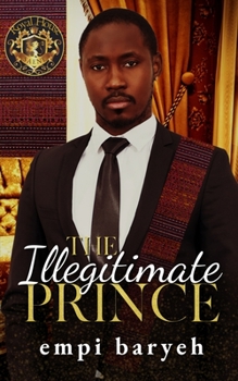 The Illegitimate Prince - Book #7 of the Royal House of Saene