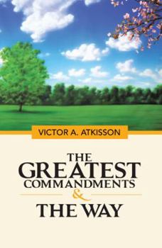 Paperback The Greatest Commandments & the Way Book
