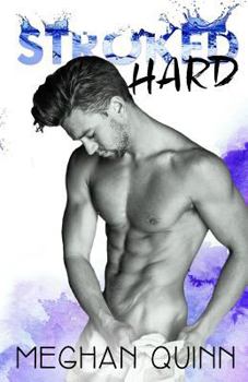 Stroked Hard - Book #3 of the Stroked
