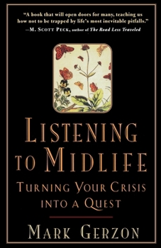 Paperback Listening to Midlife: Turning Your Crisis into a Quest Book