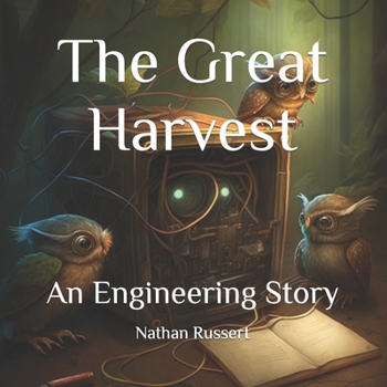 Paperback The Great Harvest: An Engineering Story Book