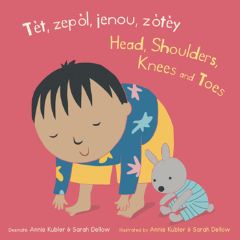 Board book Tèt, Zepòl, Jenou, Zòtèy/Head, Shoulders, Knees and Toes [Haitian French Creole] Book