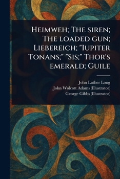 Paperback Heimweh; The Siren; The Loaded Gun; Liebereich; "Iupiter Tonans;" "Sis;" Thor's Emerald; Guile Book